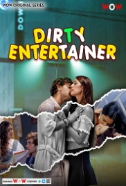 Dirty Entertainer (2023) WoW S01E01T03 Web Series Download Dirty Entertainer (2023) WoW S01E01T03 Web Series Download (2024)