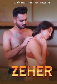 Zeher (2023) Cineprime S01E01T02 Web Series Download Zeher (2023) Cineprime S01E01T02 Web Series Download (2024)