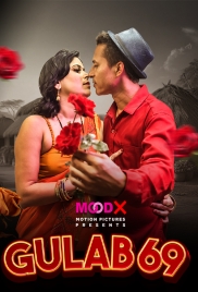 Gulab 69 (2025) MoodX S01E01 Web Series Download Gulab 69 (2025) MoodX S01E01 Web Series Download (2025)